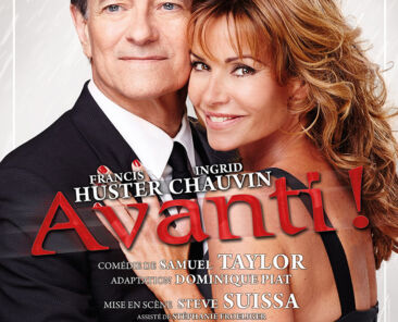 AVANTI avec Francis Huster et Ingrid Chauvin