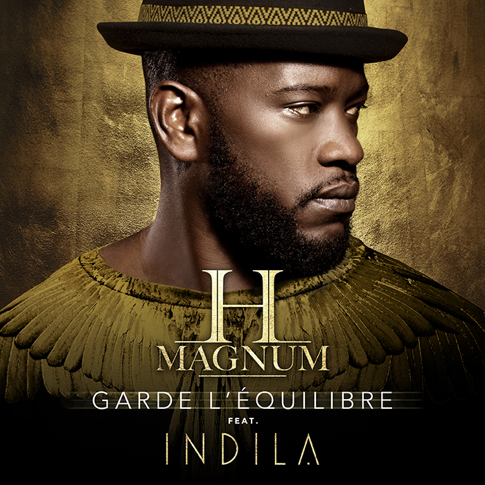 "Garde L'Equilibre" H magnum et Indila